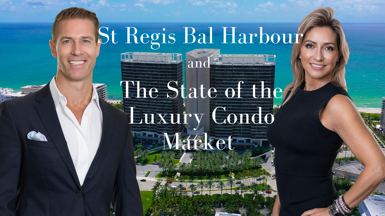 St Regis Bal Harbour and the State of the Bal Harbour Luxury Condo Market in 2020 (Post Covid-19)