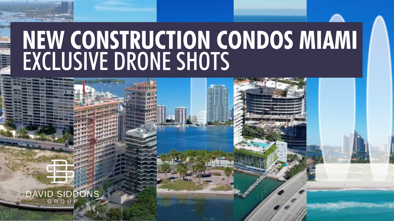 Watch the exclusive Drone Video Tours of Miami’s Best New Construction Condos!
