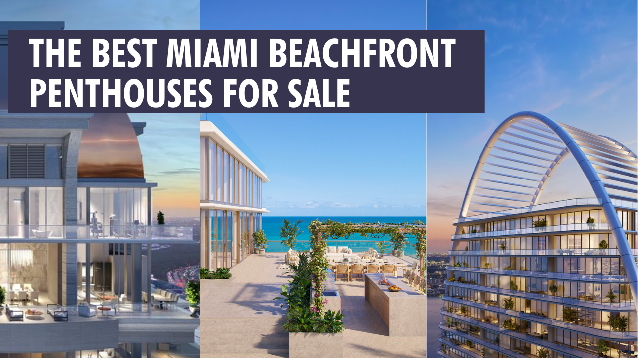 The Best Beachfront Penthouse in Miami