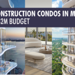 The Best New Construction Condos in Miami with A $2M Budget