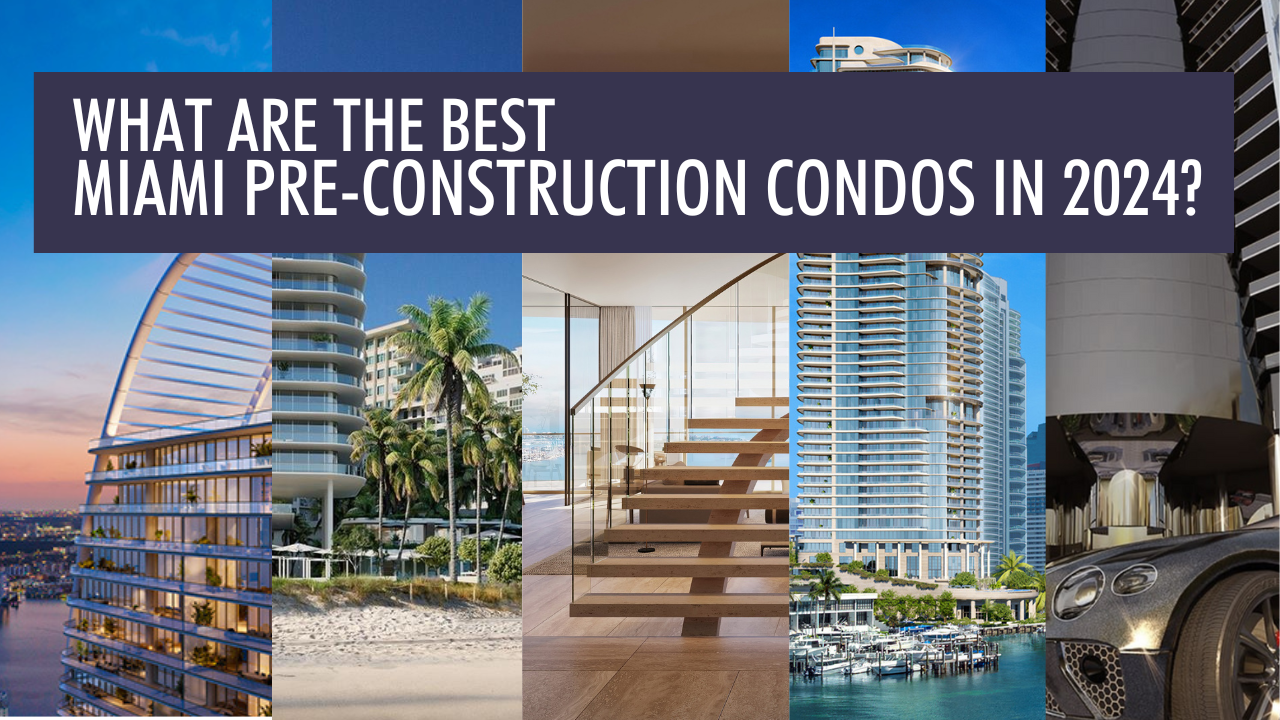 What are the Best Miami Pre-Construction Condos in 2025?