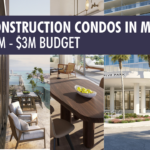 The Best New Construction Condos in Miami with A $2M-$3M Budget