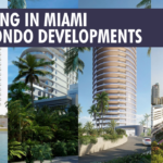 Investing in Miami New Condo Developments
