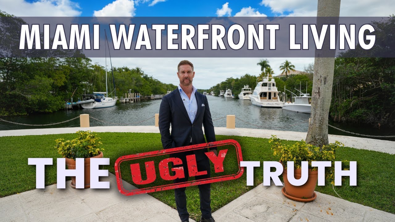 The Ugly Truth of Waterfront Homes in South Florida