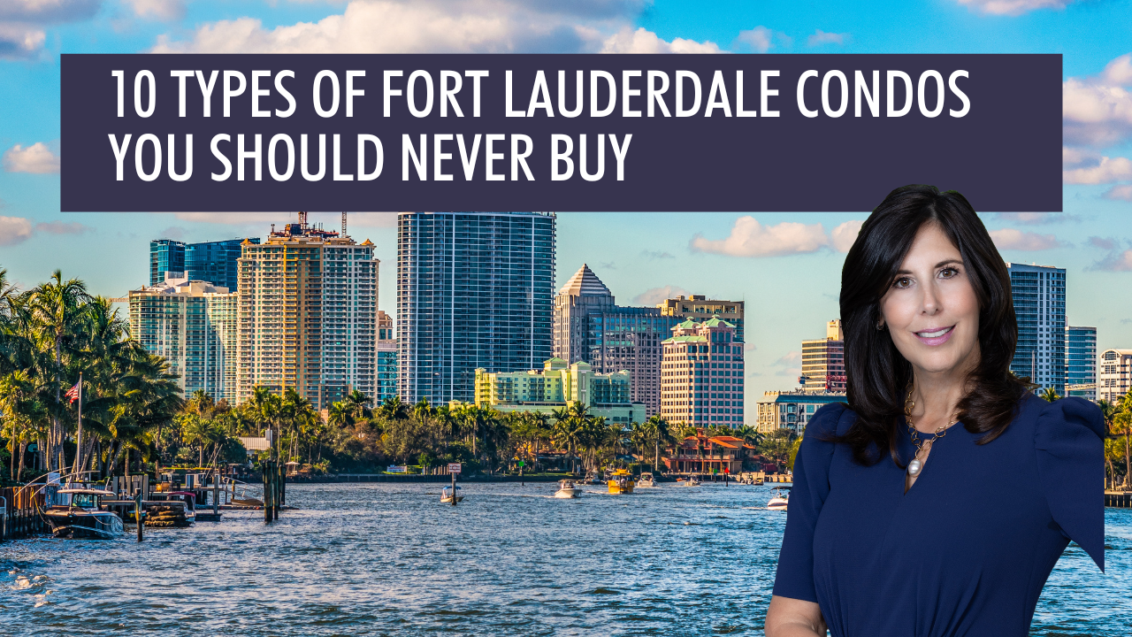 10 Types of Fort Lauderdale Condos You Should Never Buy